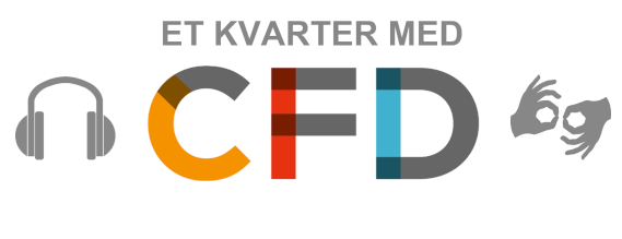 CFD's logo flankeret af et sæt hovedtelefoner og et sæt hænder, der taler tegnsprog, og ordene "Et kvarter med CFD".